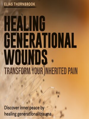 cover image of Healing Generational Wounds